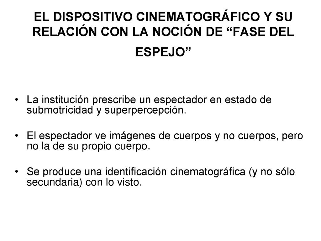 EL DISPOSITIVO CINEMATOGRÁFICO Y SU RELACIÓN CON LA NOCIÓN DE FASE DEL ESPEJO