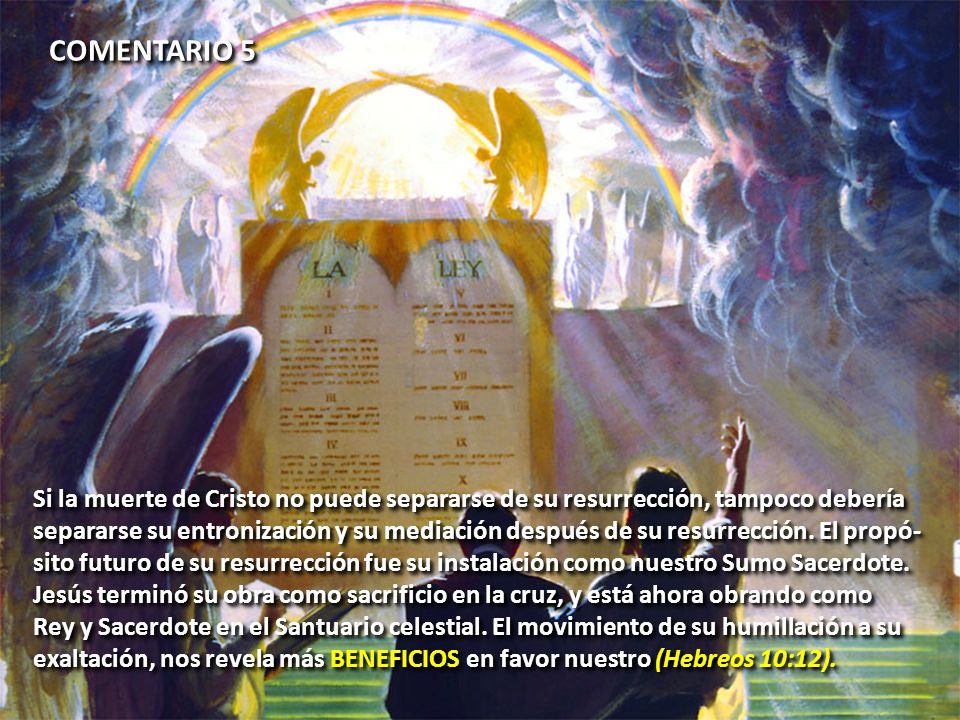 COMENTARIO 5 Si la muerte de Cristo no puede separarse de su resurrección, tampoco debería.