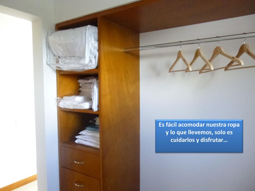 Es fácil acomodar nuestra ropa y lo que llevemos, solo es cuidarlos y disfrutar…