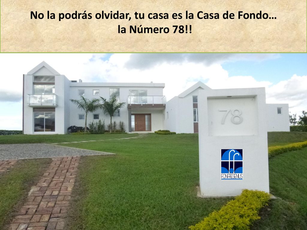 No la podrás olvidar, tu casa es la Casa de Fondo…