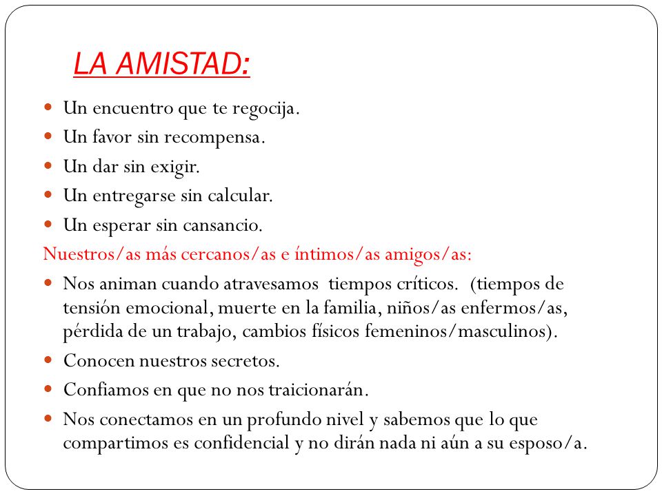 LA AMISTAD: Un encuentro que te regocija. Un favor sin recompensa.