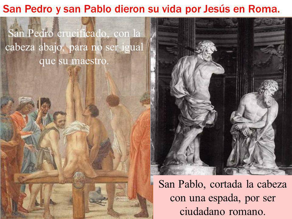 San Pablo, cortada la cabeza con una espada, por ser ciudadano romano.
