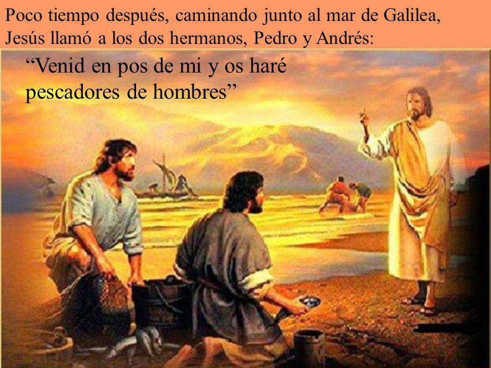 Venid en pos de mi y os haré pescadores de hombres