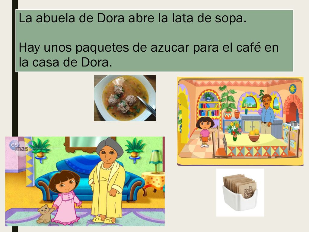 La abuela de Dora abre la lata de sopa