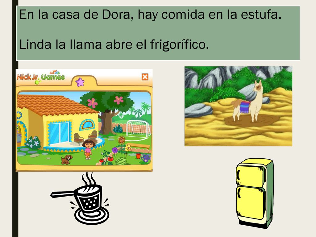 En la casa de Dora, hay comida en la estufa