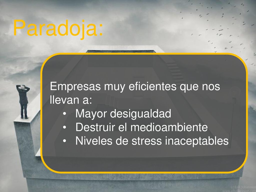 Paradoja: Empresas muy eficientes que nos llevan a: Mayor desigualdad