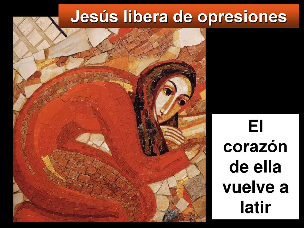 Jesús libera de opresiones El corazón de ella vuelve a latir