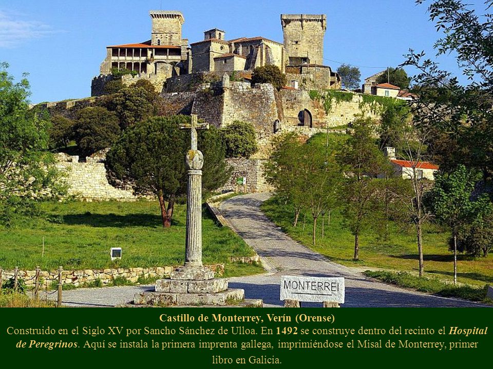 Castillo de Monterrey, Verín (Orense) Construido en el Siglo XV por Sancho Sánchez de Ulloa.