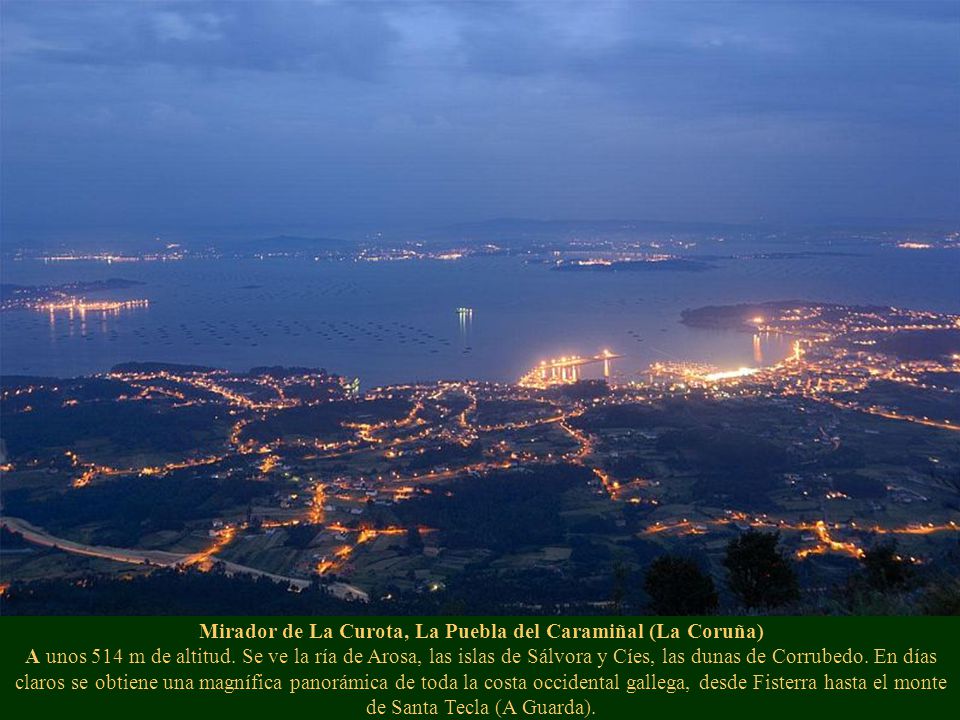 Mirador de La Curota, La Puebla del Caramiñal (La Coruña) A unos 514 m de altitud.