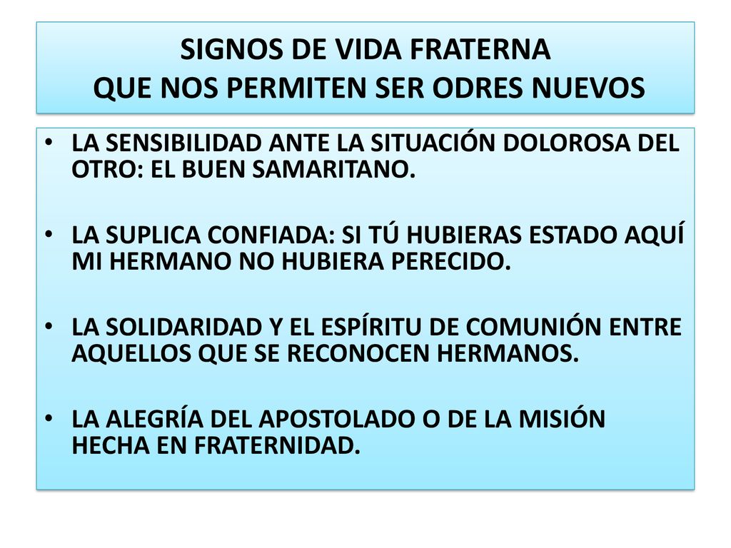 SIGNOS DE VIDA FRATERNA QUE NOS PERMITEN SER ODRES NUEVOS