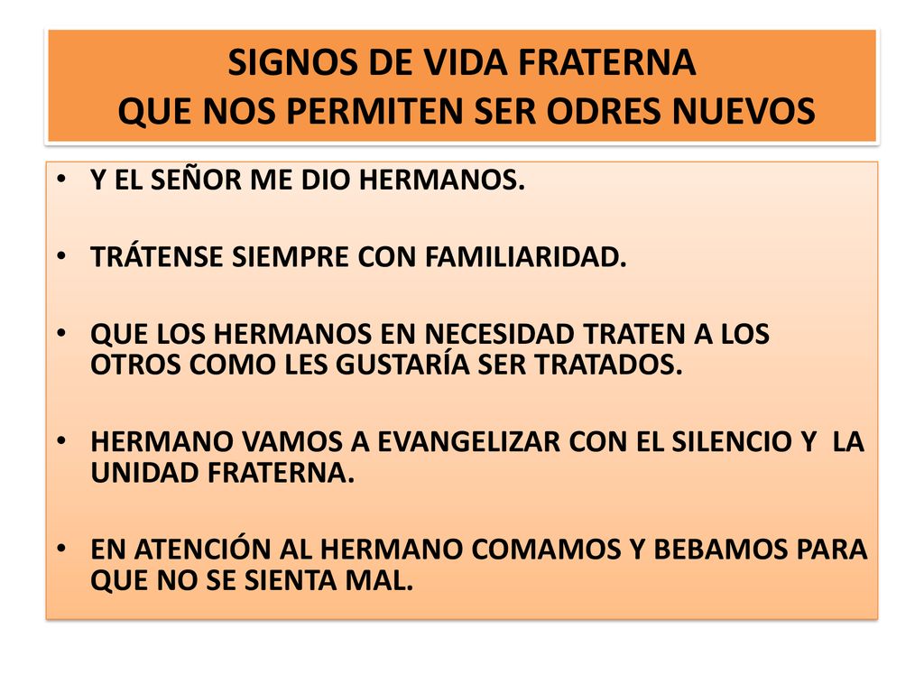 SIGNOS DE VIDA FRATERNA QUE NOS PERMITEN SER ODRES NUEVOS