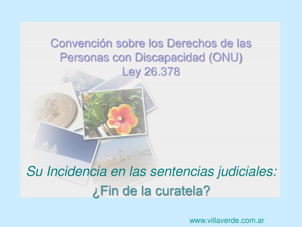 Su Incidencia en las sentencias judiciales: ¿Fin de la curatela