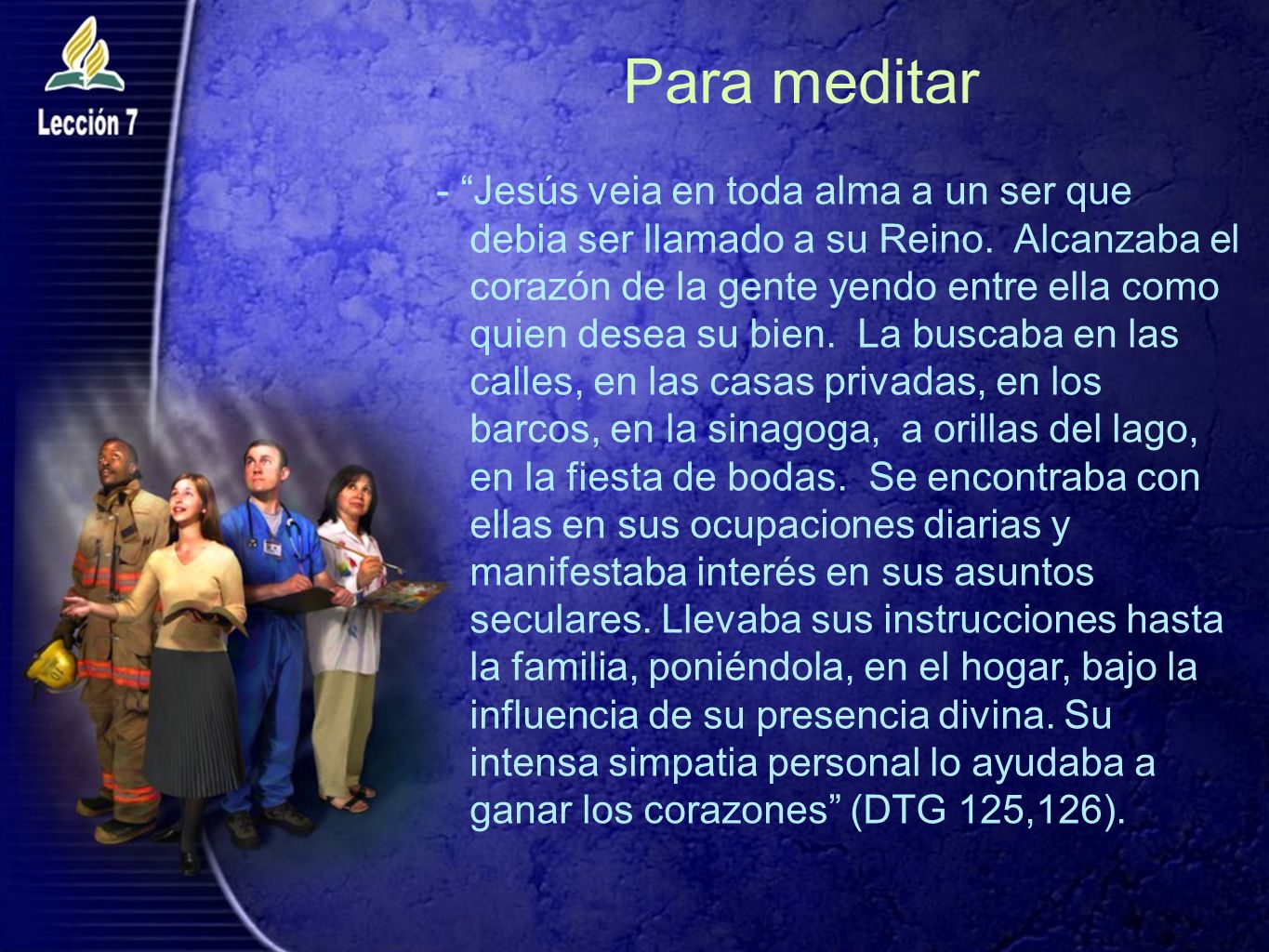 Para meditar - Jesús veia en toda alma a un ser que
