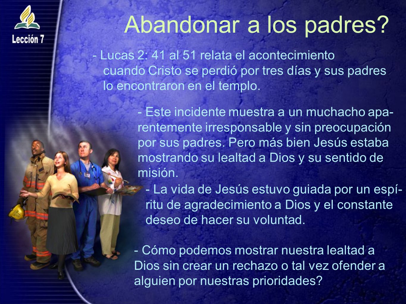 Abandonar a los padres - Lucas 2: 41 al 51 relata el acontecimiento