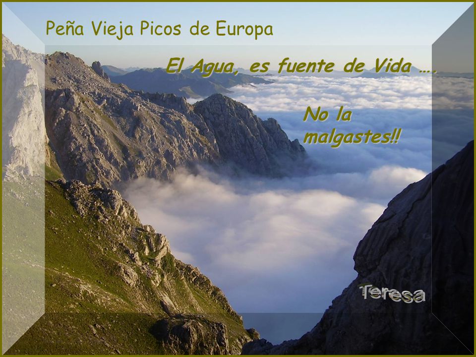 Teresa Peña Vieja Picos de Europa El Agua, es fuente de Vida ….