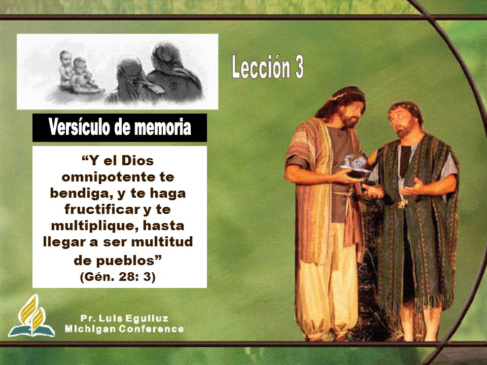 Versículo de memoria Y el Dios omnipotente te bendiga, y te haga fructificar y te multiplique, hasta llegar a ser multitud de pueblos