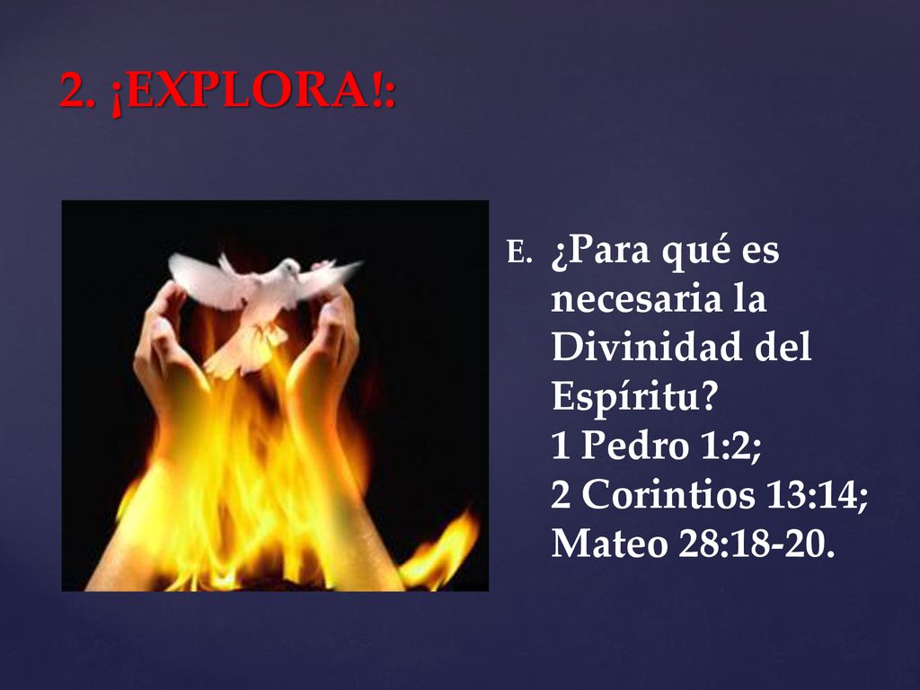 2. ¡EXPLORA!: ¿Para qué es necesaria la Divinidad del Espíritu.