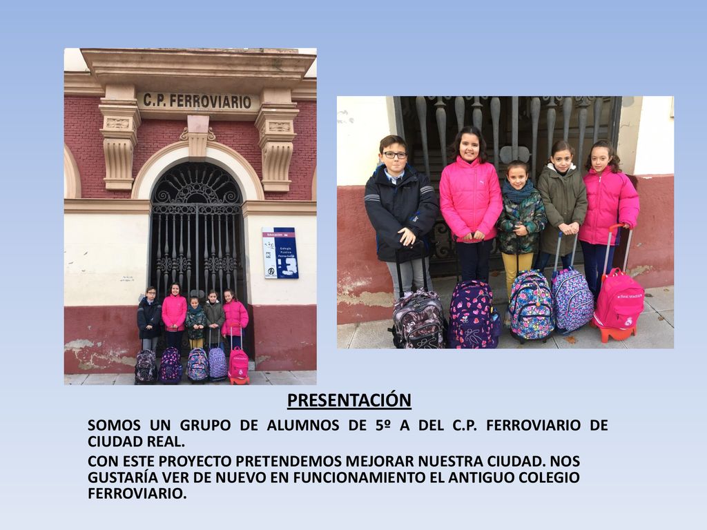 PRESENTACIÓN SOMOS UN GRUPO DE ALUMNOS DE 5º A DEL C.P. FERROVIARIO DE CIUDAD REAL.