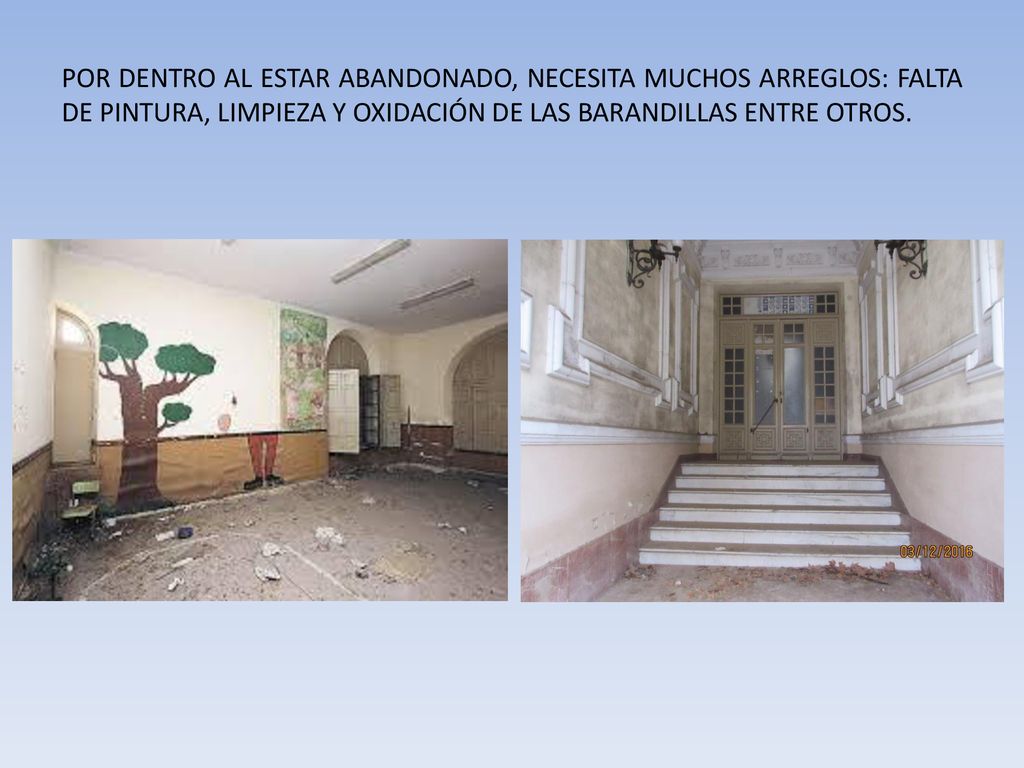 POR DENTRO AL ESTAR ABANDONADO, NECESITA MUCHOS ARREGLOS: FALTA DE PINTURA, LIMPIEZA Y OXIDACIÓN DE LAS BARANDILLAS ENTRE OTROS.