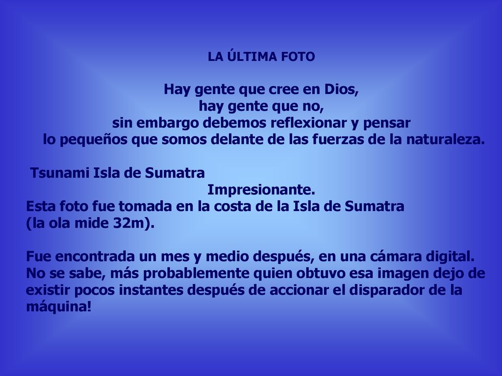 Hay gente que cree en Dios, hay gente que no,