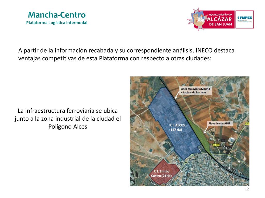 A partir de la información recabada y su correspondiente análisis, INECO destaca ventajas competitivas de esta Plataforma con respecto a otras ciudades: