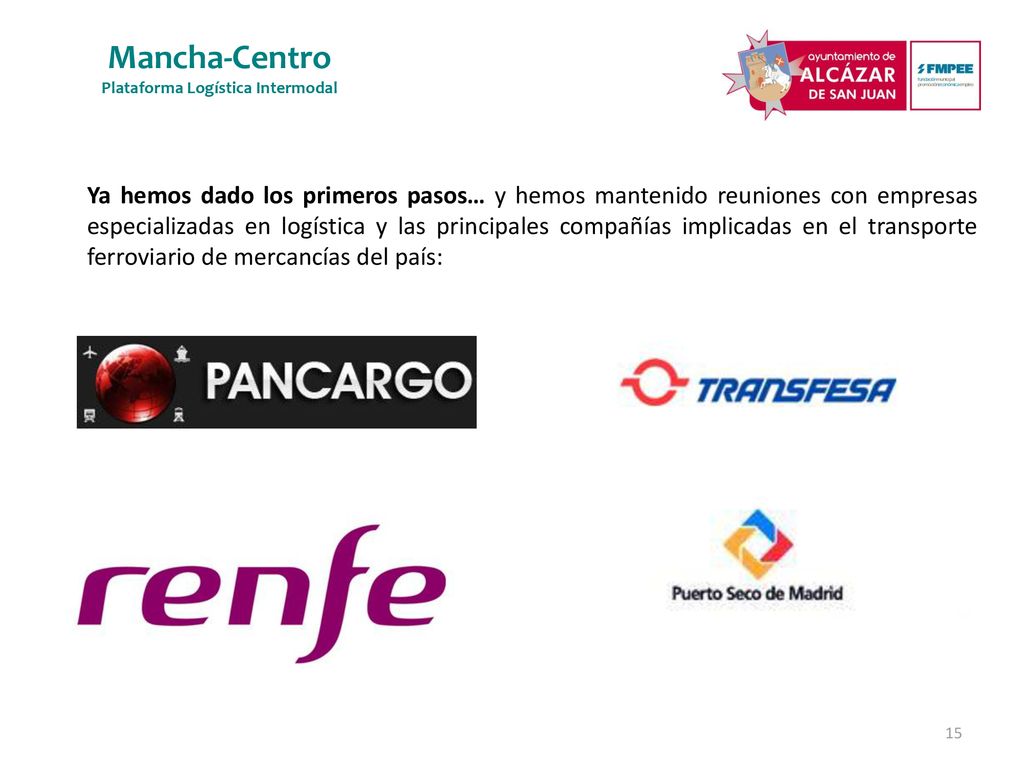 Ya hemos dado los primeros pasos… y hemos mantenido reuniones con empresas especializadas en logística y las principales compañías implicadas en el transporte ferroviario de mercancías del país: