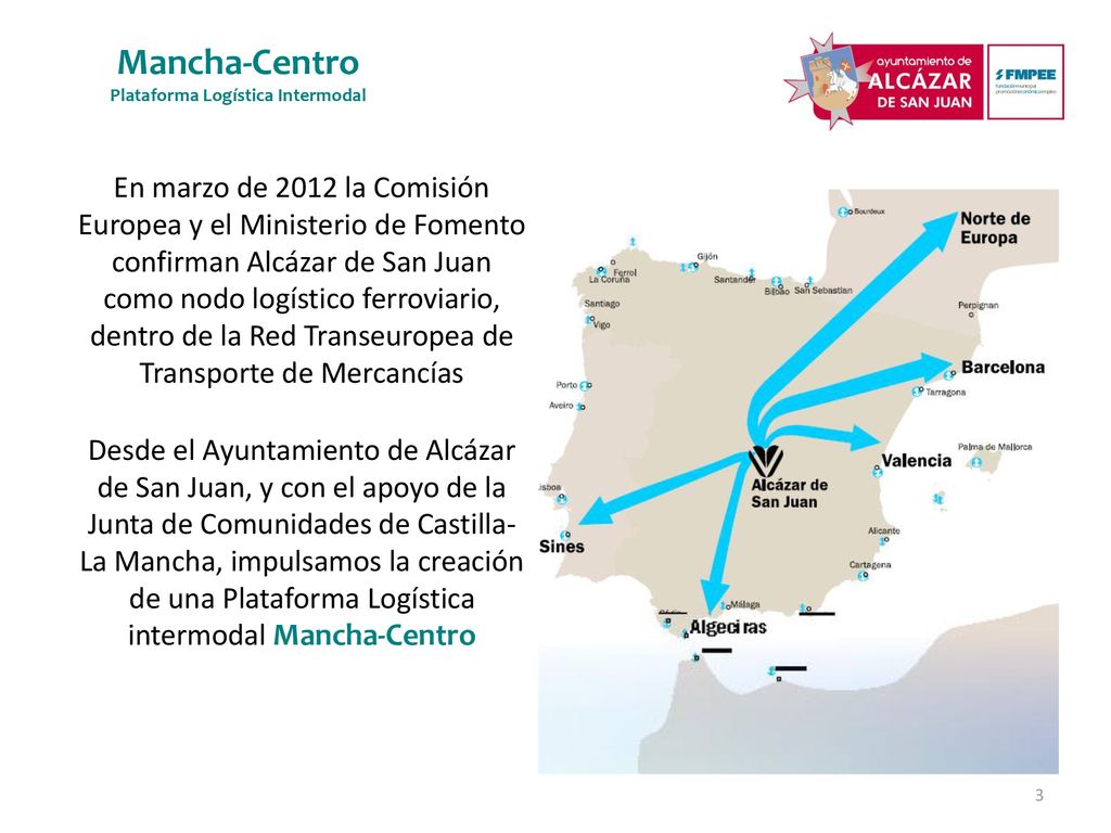 En marzo de 2012 la Comisión Europea y el Ministerio de Fomento confirman Alcázar de San Juan como nodo logístico ferroviario, dentro de la Red Transeuropea de Transporte de Mercancías