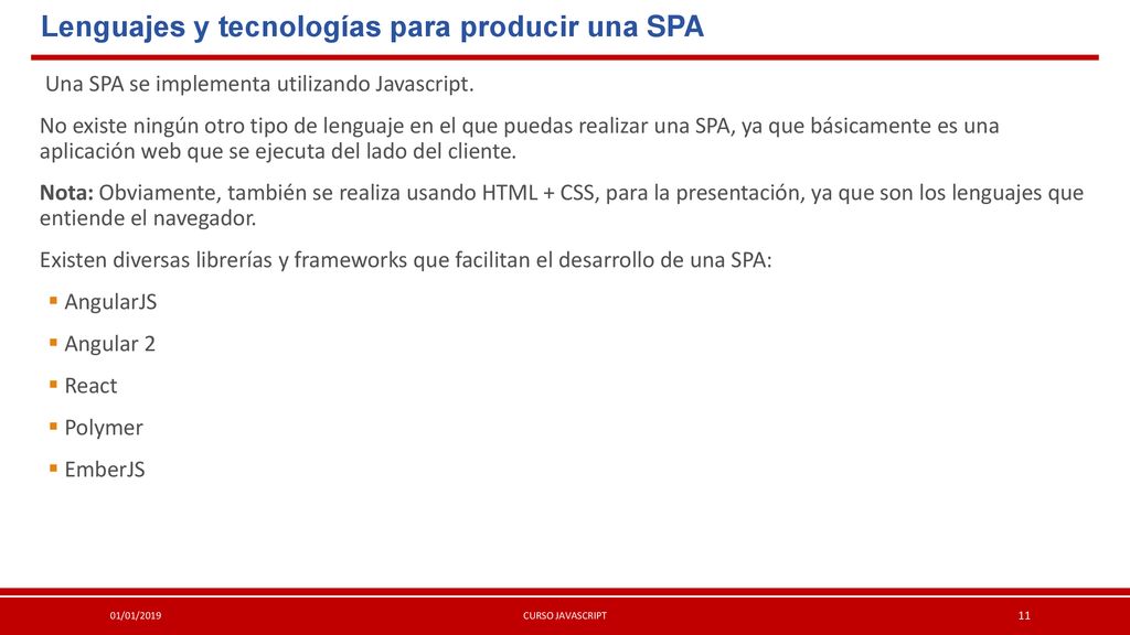 Lenguajes y tecnologías para producir una SPA Lenguajes y tecnologías para producir una SPA Lenguajes y tecnologías para producir una SPA