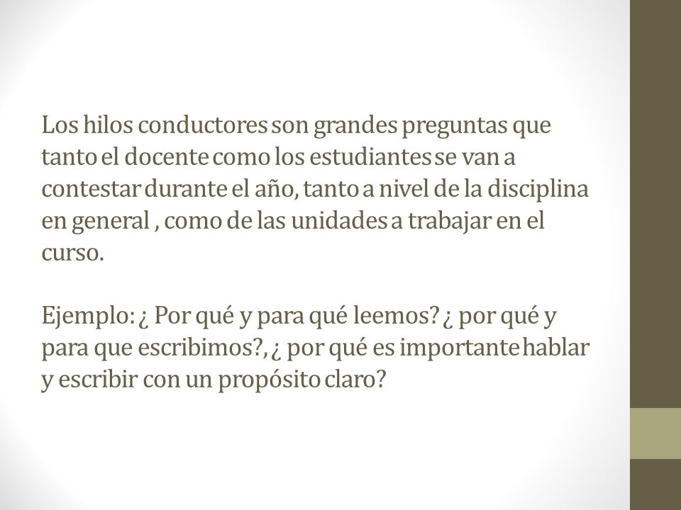 Los hilos conductores son grandes preguntas que tanto el docente como los estudiantes se van a contestar durante el año, tanto a nivel de la disciplina en general , como de las unidades a trabajar en el curso.