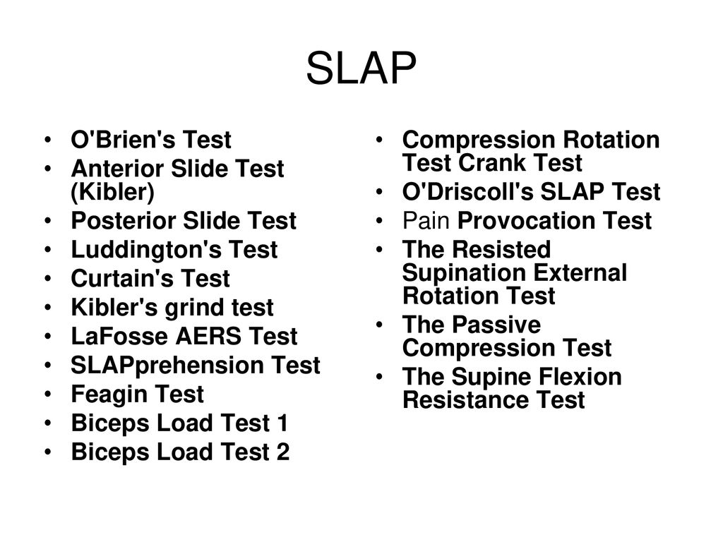 SLAP O Brien s Test Anterior Slide Test (Kibler) Posterior Slide Test