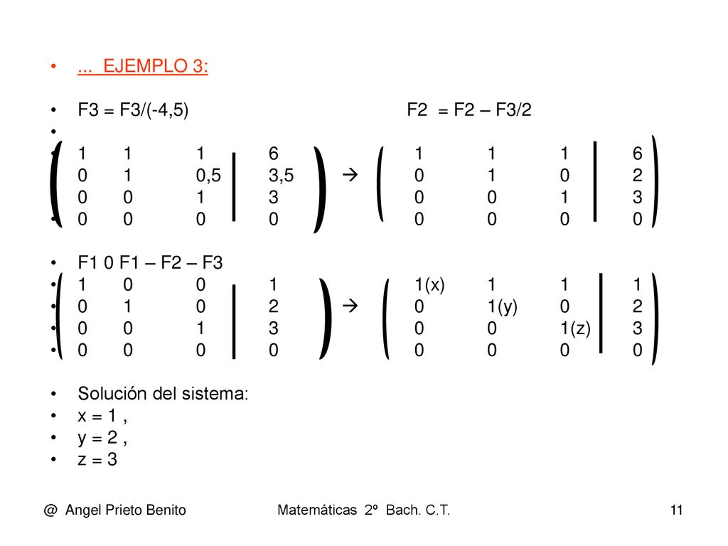 ... EJEMPLO 3: F3 = F3/(-4,5) F2 = F2 – F3/