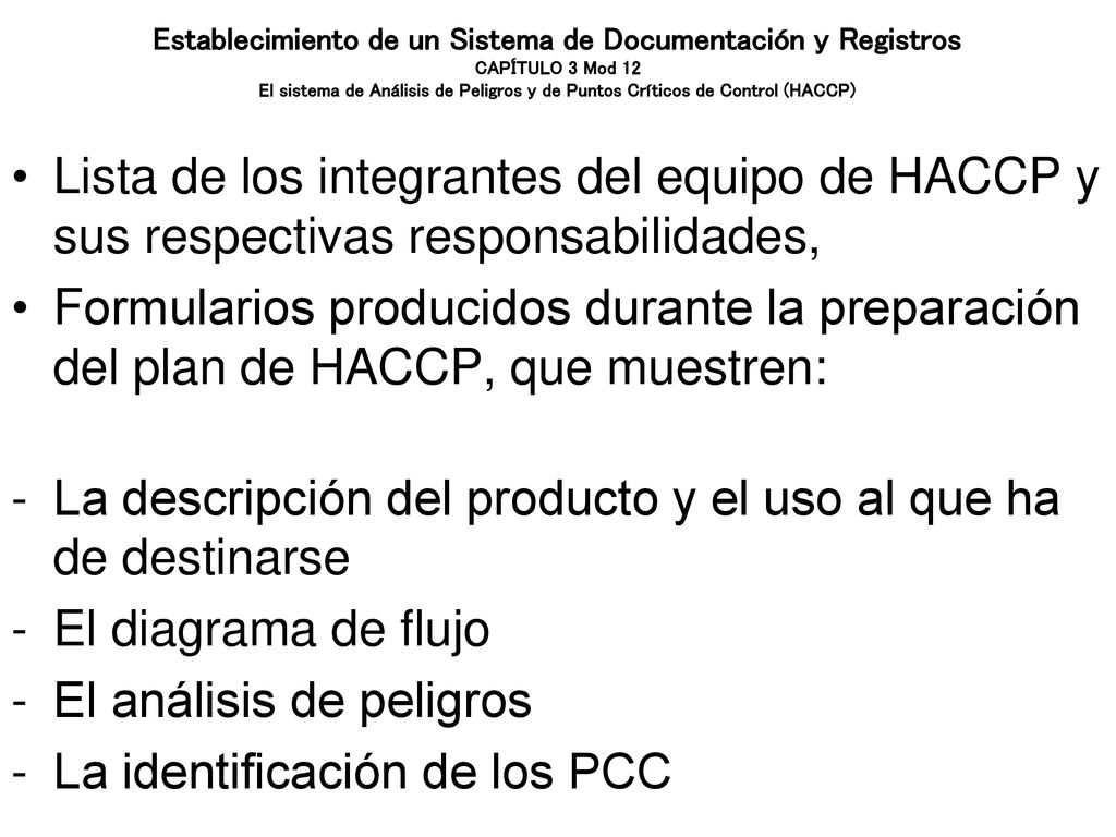 La descripción del producto y el uso al que ha de destinarse