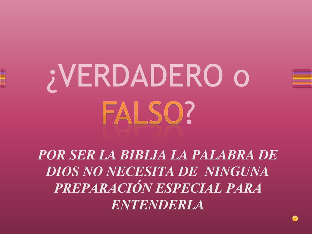 POR SER LA BIBLIA LA PALABRA DE DIOS NO NECESITA DE NINGUNA PREPARACIÓN ESPECIAL PARA ENTENDERLA