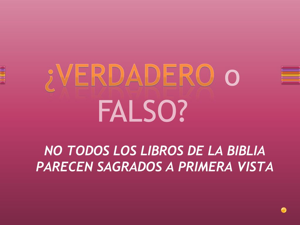 NO TODOS LOS LIBROS DE LA BIBLIA PARECEN SAGRADOS A PRIMERA VISTA
