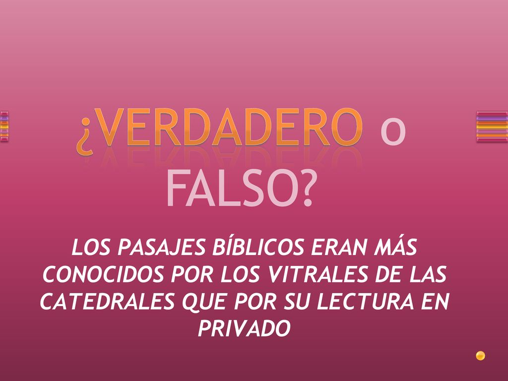LOS PASAJES BÍBLICOS ERAN MÁS CONOCIDOS POR LOS VITRALES DE LAS CATEDRALES QUE POR SU LECTURA EN PRIVADO