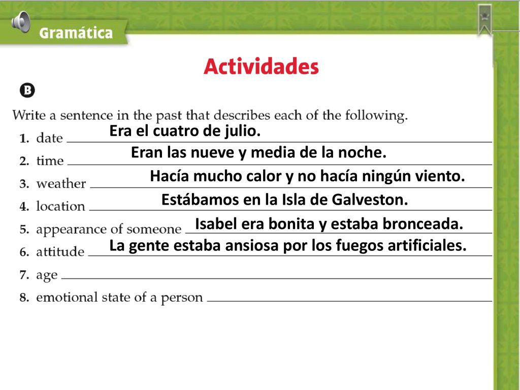 Era el cuatro de julio. Eran las nueve y media de la noche. Hacía mucho calor y no hacía ningún viento.