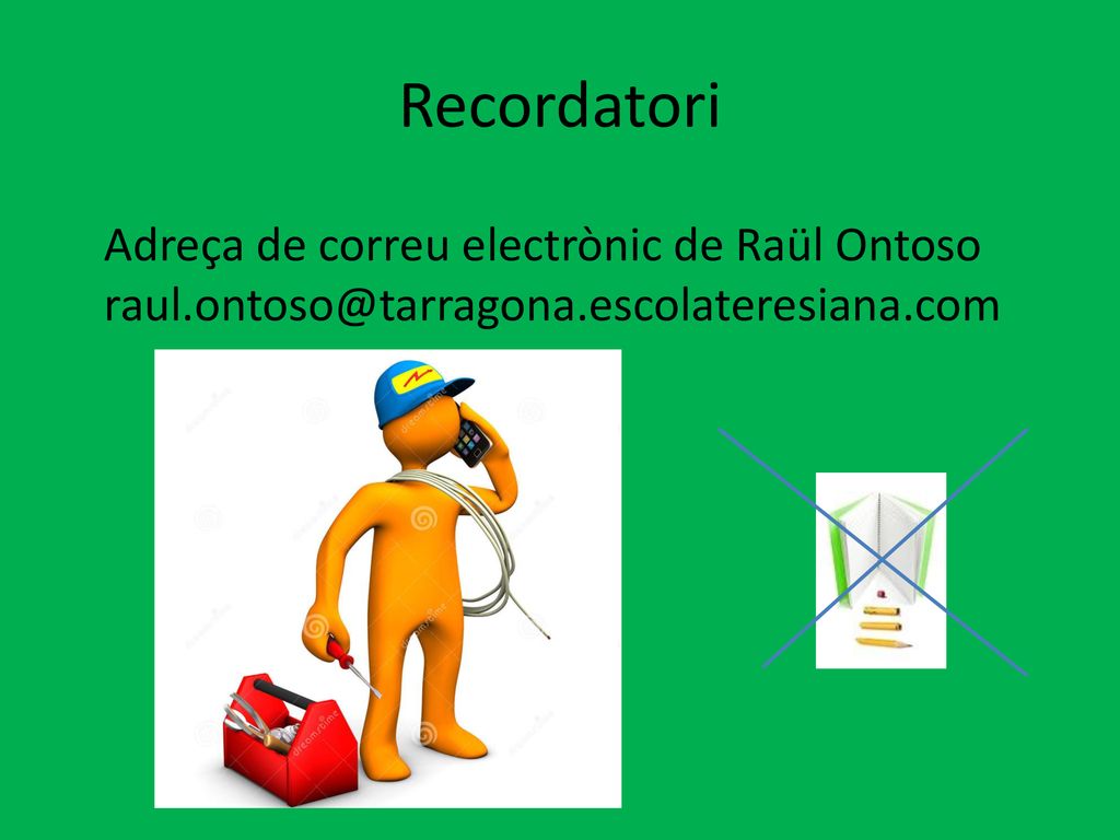 Recordatori Adreça de correu electrònic de Raül Ontoso