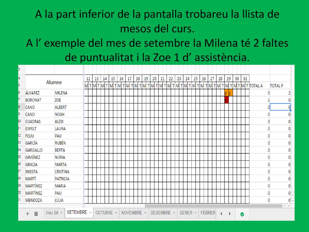 A la part inferior de la pantalla trobareu la llista de mesos del curs