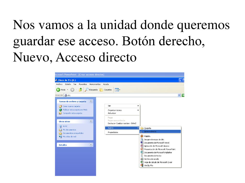 Nos vamos a la unidad donde queremos guardar ese acceso