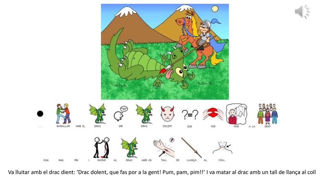 Va lluitar amb el drac dient: ‘Drac dolent, que fas por a la gent