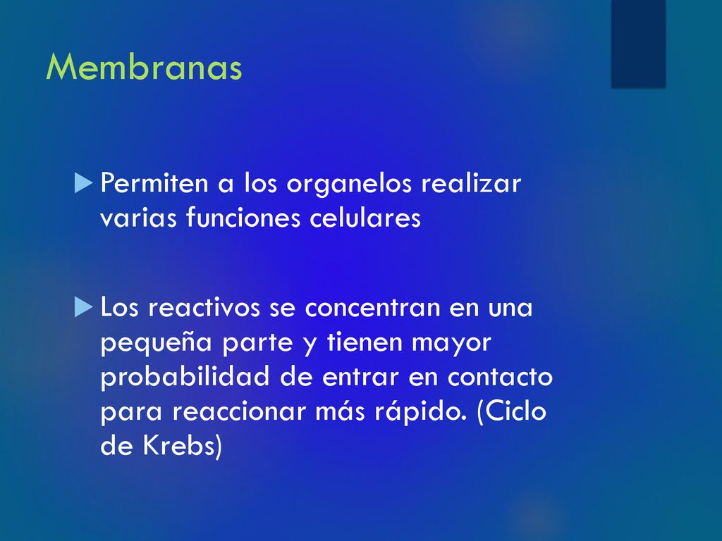 Membranas Permiten a los organelos realizar varias funciones celulares