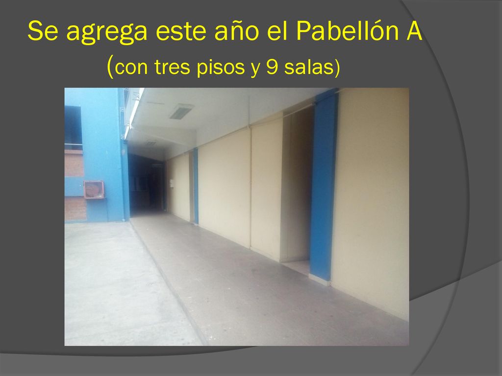 Se agrega este año el Pabellón A (con tres pisos y 9 salas)