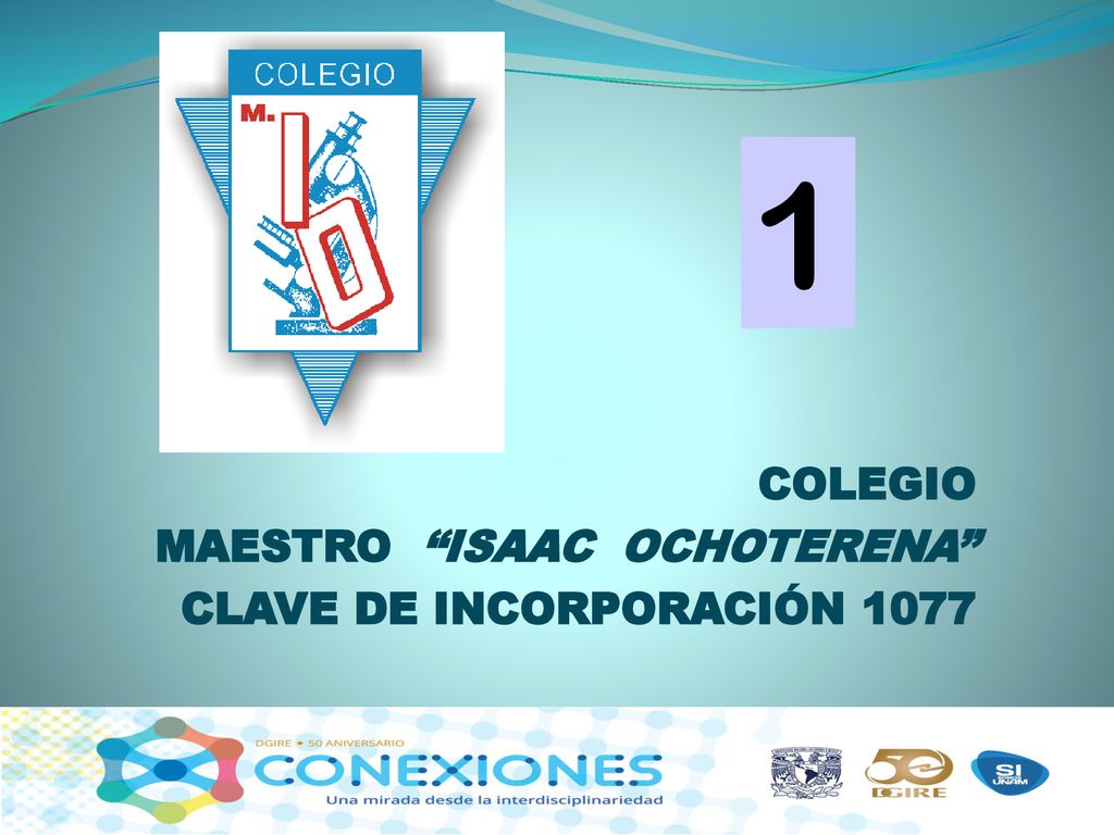 COLEGIO MAESTRO ISAAC OCHOTERENA CLAVE DE INCORPORACIÓN 1077