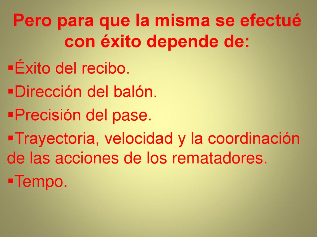 Pero para que la misma se efectué con éxito depende de: