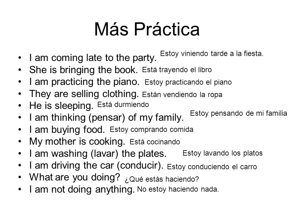 Más Práctica I am coming late to the party. She is bringing the book.