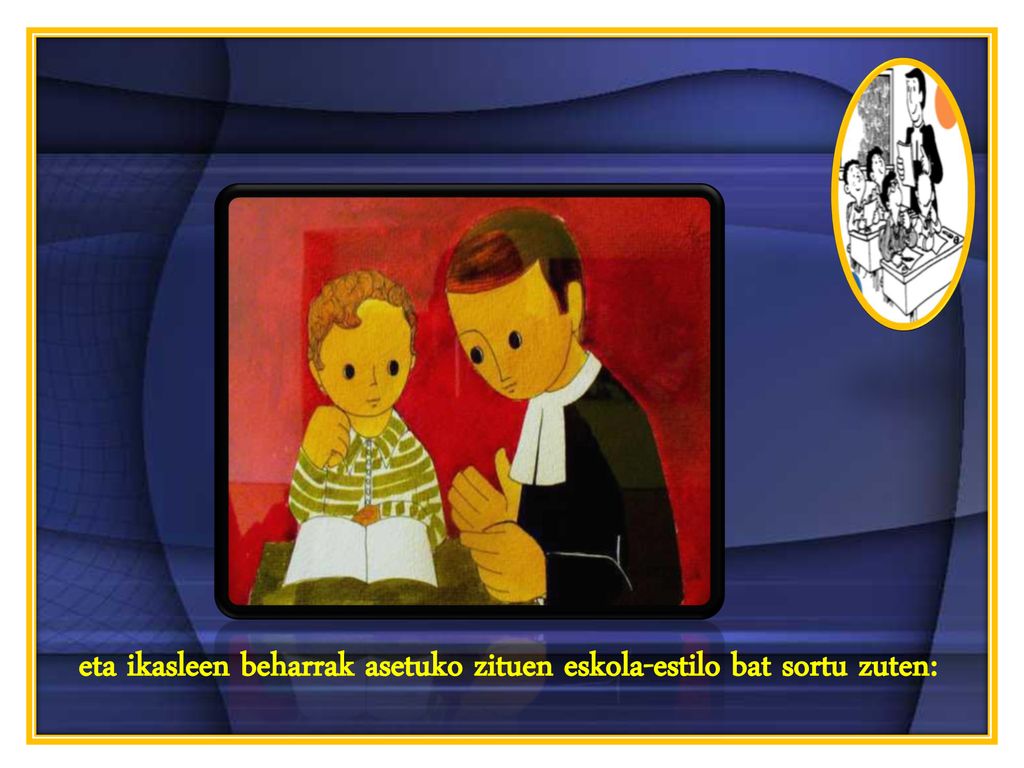 eta ikasleen beharrak asetuko zituen eskola-estilo bat sortu zuten: