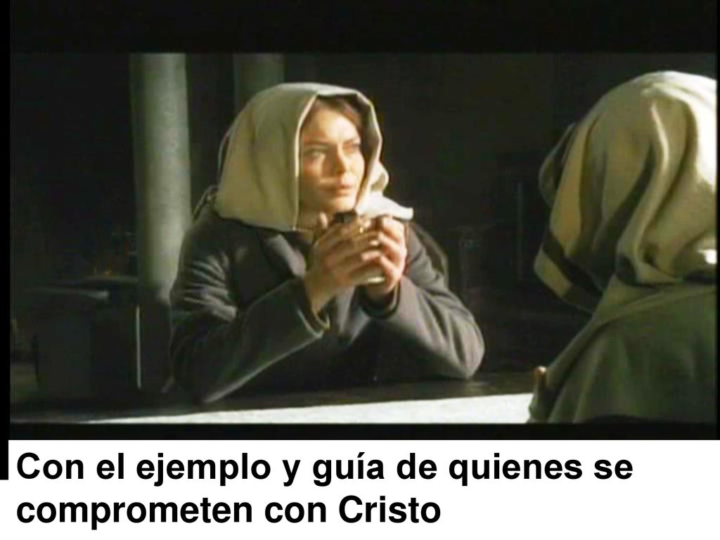 Con el ejemplo y guía de quienes se comprometen con Cristo