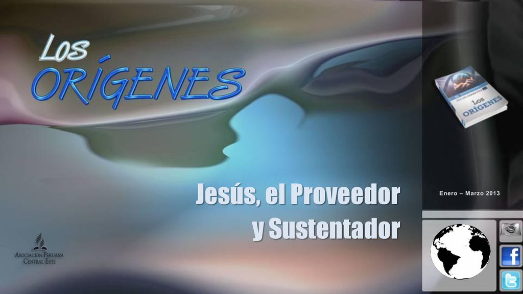 Jesús, el Proveedor y Sustentador Enero – Marzo 2013