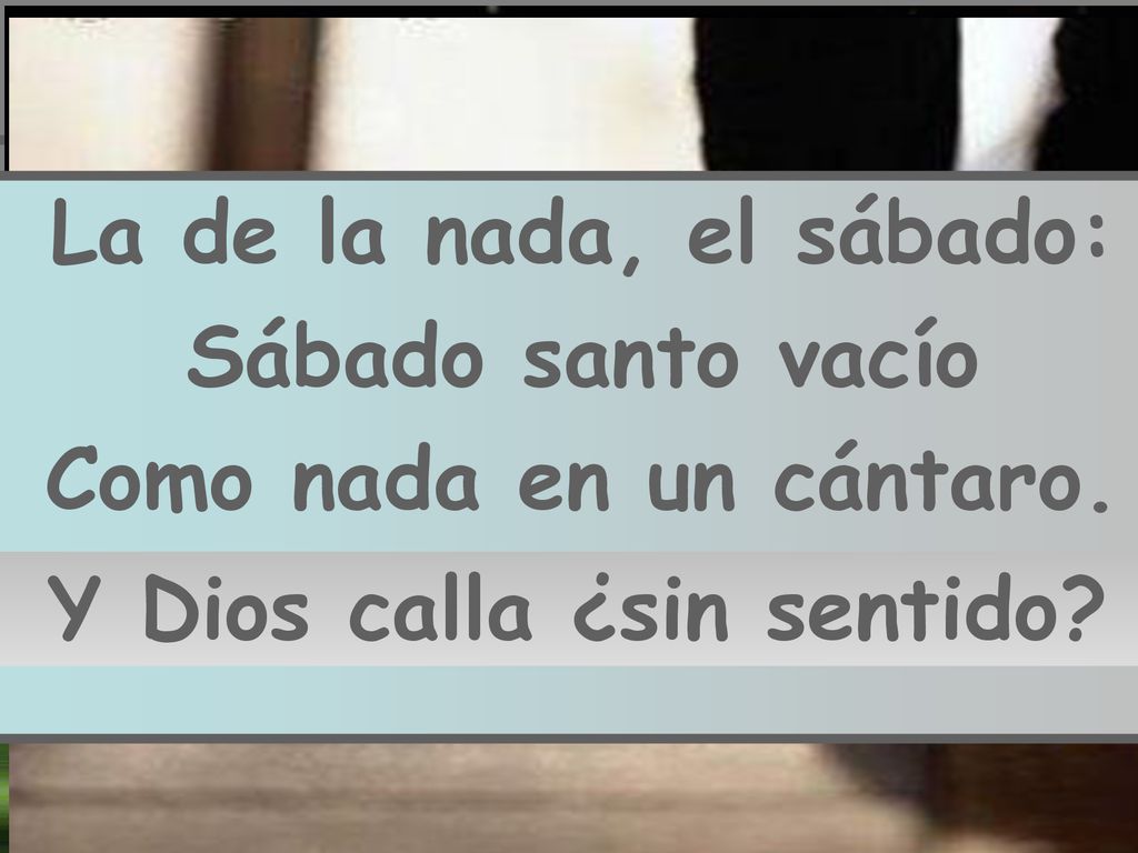 ¡Y Dios calla sin sentido!. La de la nada, el sábado: