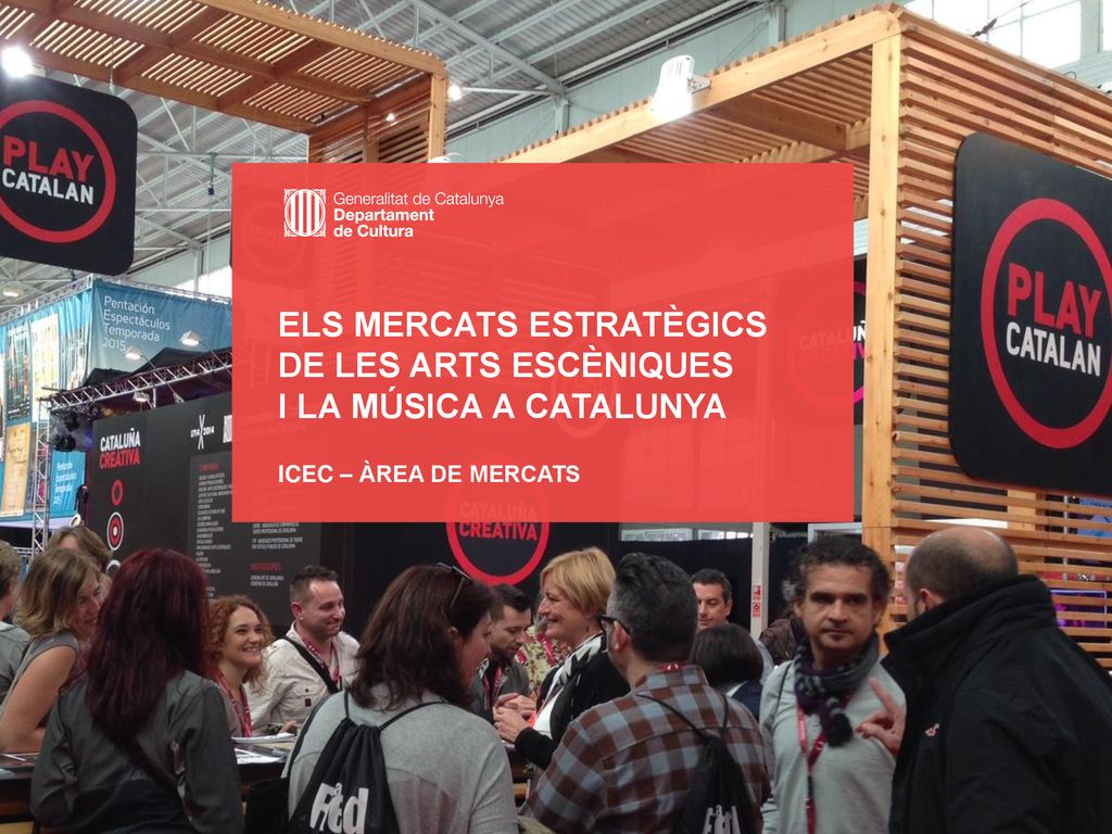 ELS MERCATS ESTRATÈGICS DE LES ARTS ESCÈNIQUES I LA MÚSICA A CATALUNYA